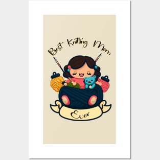 Best Knitting Mom Ever #1 Posters and Art